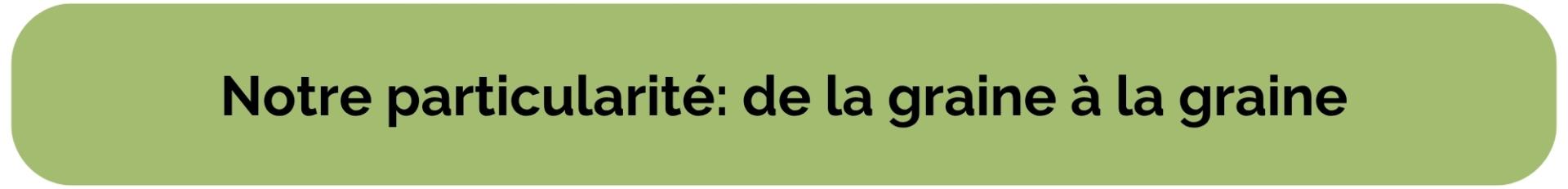 Notre particularité